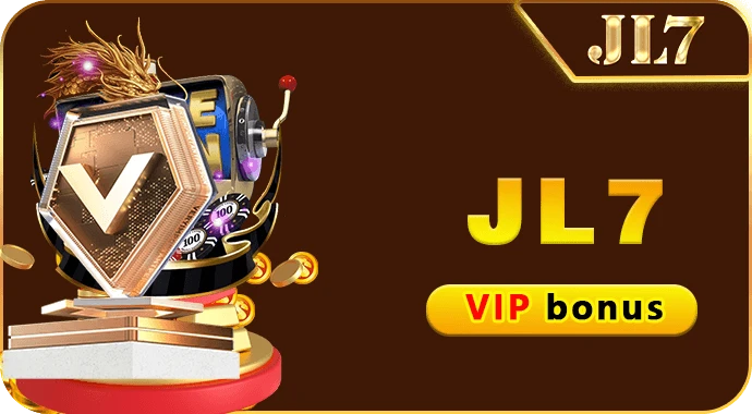 JL7 VIP bonus